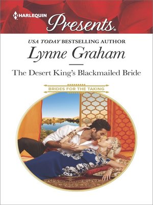 cover image of The Desert King's Blackmailed Bride--A Contemporary Royal Romance